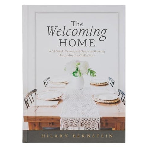The Welcoming Home: A Devotional Guide to Showing Hospitality for God's Glory GB296