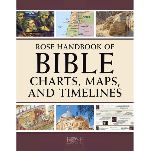 Rose Handbook of Bible Charts, Maps, and Timelines  84857
Front Cover 